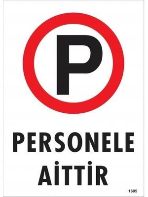 Personele Aittir Uyarı Levhası 25X35 KOD:1605