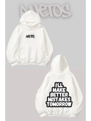 Anetos Make Better Mistakes Tomorrow Sırt Baskılı Beyaz Kapüşonlu Sweatshirt