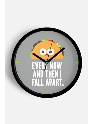 JHAAR Modern Yazılı Tasarım - Every Now And Then I Fall Apart Duvar Saati - 42cm - Önü Camlı Siyah Kasa