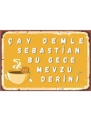 Çay Demle Sebastian Yazılı Ahşap Duvar Posteri