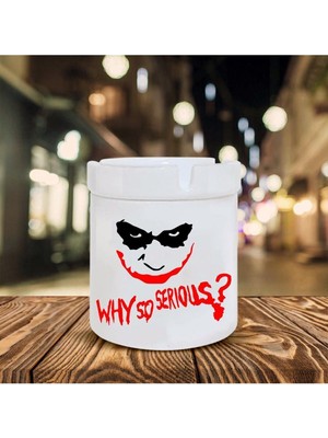 Joker Why So Serious Baskılı Seramik Küllük