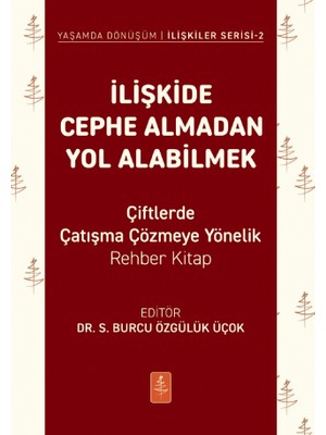 Nobel Yaşam İLİŞKİDE CEPHE ALMADAN YOL ALABİLMEK - Çiftlerde Çatışma Çözmeye