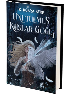 Artemis Yayınları Unutulmuş Kuşlar Göğü 1 (Ciltli) - K. Kübra Berk