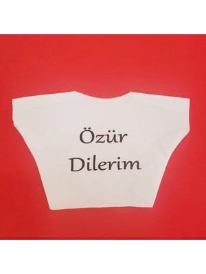 Marsilyan Özür Dilerim Yazılı Peluş Oyuncak Tişörtü