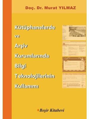 Kütüphanelerde ve Arşiv Kurumlarında Bilgi Teknolojilerinin Kullanımı