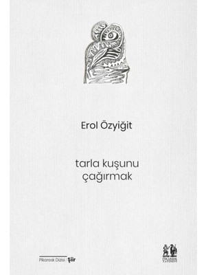 Tarla Kuşunu Çağırmak