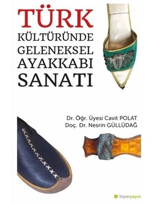 Türk Kültüründe Geleneksel Ayakkabı Sanatı