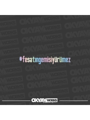 Okyay Works Fesatın Gemisi Yürümez Sticker - Araba-Motosiklet Etiket Sticker