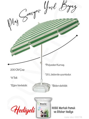 Düvenci Toptan Plaj Şemsiyesi 8 Telli 200 cm Çap Yeşil Beyaz Renk Bidonlu Eğim Verilir ve Rosie Hediye