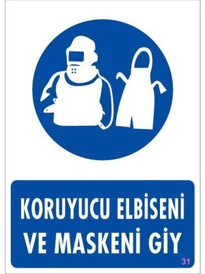 Koruyucu Kıyafet Giy Uyarı Levhası 25X35 Kod:31