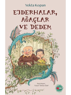 Can Çocuk Ejderhalar, Ağaçlar ve Dedem