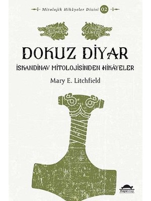 Dokuz Diyar - Iskandinav Mitolojisinden Hikâyeler - Mitolojik Hikâyeler Dizisi 2