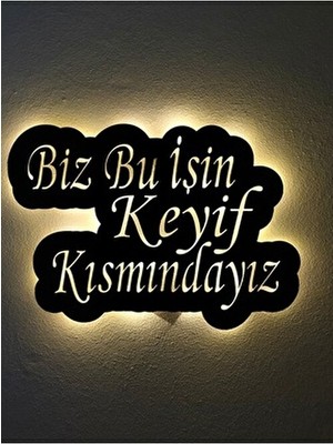 Sem Concept Aa Pilli Ledli Biz Bu Işin Keyif Kısmındayız Yazılı Ahşap Tablo, Dekoratif Duvar Yazısı