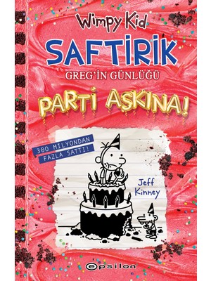 Epsilon Yayınevi Saftirik Greg'in Günlüğü 20 - Parti Aşkına! (Ciltli) - Jeff Kinney