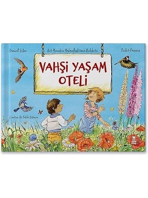 Alfa Yayınları Vahşi Yaşam Oteli - Bir Yeniden Yabanileştirme Rehberi: Bir Yeniden Yabanlaştırma Rehberi + Özgürlüğe Giden Uzun Yol