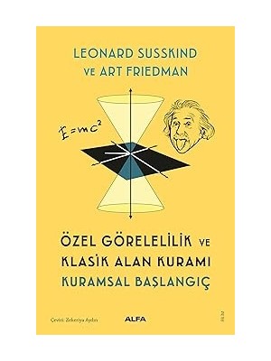 Alfa Yayınları Özel Görelilik ve Klasik Alan Kuramı Kuramsal Başlangıç + Kant Estetiği: Güzel - Yüce - Sanat