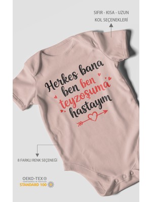 Herkes Bana Ben Teyzeme Hastayım Baskılı Bebek Zıbını – Çıtçıtlı Body 8 Renk | %100 Pamuk Kısa Kol