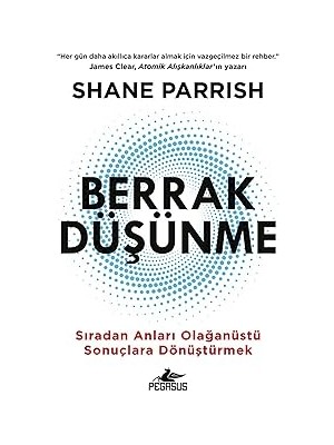 Alfa Yayınları Berrak Düşünme: Sıradan Anları Olağanüstü Sonuçlara Dönüştürmek + Işten ve Yaşamdan Zevk Almanın Yolları