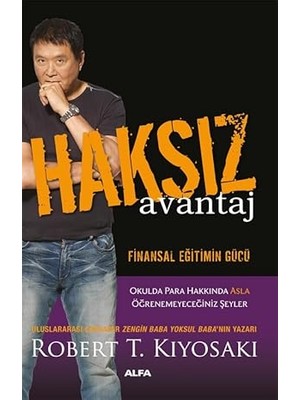 Alfa Yayınları Haksız Avantaj: Finansal Eğitimin Gücü + Işten ve Yaşamdan Zevk Almanın Yolları