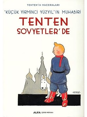 Alfa Yayınları Tenten'in Maceraları 1 - Tenten Sovyetler'de: Küçük Yirminci Yüzyıl'ın Muhabiri + Tokyo Gul 2. Cilt