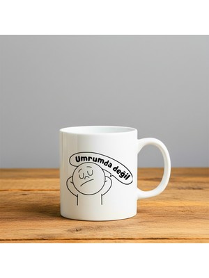 Finka Dekor Umrumda Değil Baskılı-Hediyelik Seramik Kupa Bardak