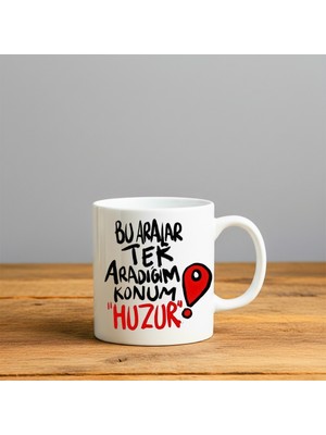 Finka Dekor Bu Aralar Aradığım Konum Huzur Baskılı-Hediyelik Seramik Kupa Bardak