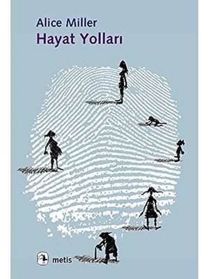 Metis Yayıncılık Hayat Yolları + Yaşamın Ikinci Yarısında Anlam Arayışı: Sonunda Gerçek Anlamda Nasıl Büyürüz?