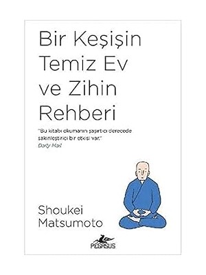 Pegasus Yayınları Bir Keşişin Temiz Ev ve Zihin Rehberi + Hoş Geldin - Ilk Iki Yaşın Sihri: Anne Baba Sihri 0-2 Yaş