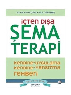 Psikonet Yayınları Içten Dışa Şema Terapi: Kendine Uygulama Kendine Yansıtma Rehberi