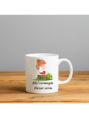 Finka Dekor Akıl Vermeyin Huzur Verin Baskılı-Hediyelik Seramik Kupa Bardak