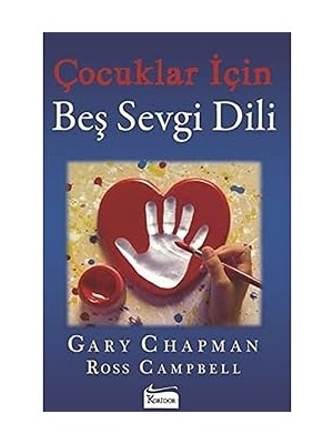 Koridor Yayıncılık Çocuklar Için Beş Sevgi Dili + Evinizdeki Terapist: Düşüncelerinizi Değiştirerek Duygularınıza Hakim Olmanın Yolları