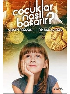 Alfa Yayınları Çocuklar Nasıl Başarır? + Mutlu Beyin: Mutluluk Hormonlarınızı Yönetin + Hoş Geldim: Kapsamlı Cinsellik Eğitimi