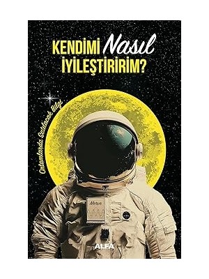 Alfa Yayınları Kendimi Nasıl Iyileştiririm? + Bilinenden Kurtulmak + Peynir ve Kurtlar: Bir 16. Yüzyıl Değirmencisinin Evreni