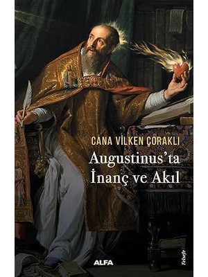 Alfa Yayınları Augustinus’ta Inanç ve Akıl + Peynir ve Kurtlar: Bir 16. Yüzyıl Değirmencisinin Evreni