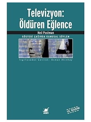 Ayrıntı Yayınları Televizyon: Öldüren Eğlence: Gösteri Çağında Kamusal Söylem + Aşkın Metafiziği + Narsisizm Üzerine