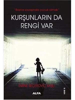 Alfa Yayınları Kurşunların Da Rengi Var: "bosna Savaşında Çocuk Olmak" + Diktatörün Gölgesinde: Saddam Döneminde Genç Bir Kadın