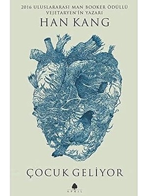 April Yayıncılık Çocuk Geliyor: 2016 Uluslararası Man Booker Ödüllü Vejetaryen'in Yazarı Han Kang'dan Çocuk Geliyor.