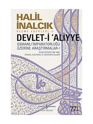 İş Bankası Kültür Yayınları Devlet-I Aliyye - I: Osmanlı Imparatorluğu Üzerine Araştırmalar 1 + Mutlu Hayalperest