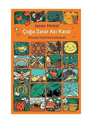 Metis Yayıncılık Çoğu Zarar Azı Karar: Dünyayı Küçülme Kurtaracak + Istila Devirlerinin Kolonizatör Türk Dervişleri