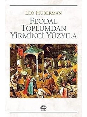 İletişim Yayınları Feodal Toplumdan Yirminci Yüzyıla + Ideolojinin Yüce Nesnesi + Atatürk Hakkında Hatıralar ve Belgeler