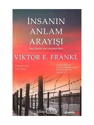Phoenix Insanın Anlam Arayışı: Genç Okurlar Uyarlanan Baskı + Hapishane Defterleri + Bir Kediyi Terk Etmek: Babam Hakkında