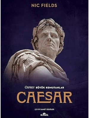 Kronik Kitap Caesar: Osprey Büyük Komutanlar + Amerigo: Tarihsel Bir Yanlışlığın Hikayesi + Hagi Benim Futbol Kahramanım