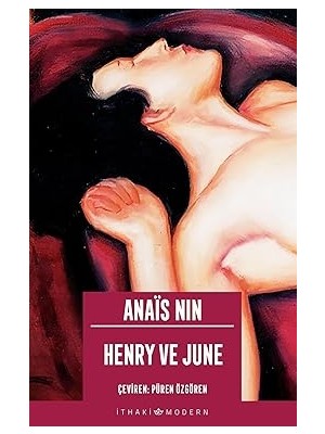 İthaki Yayınları Henry ve June + Alakalı Filmler: 1 Tema 3 Film 33 Yazı