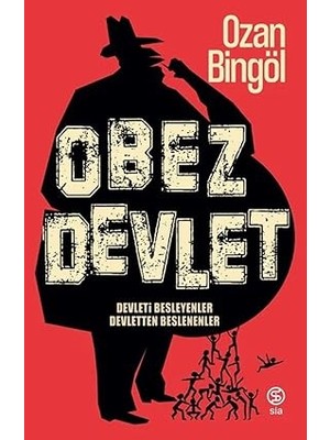 Sia Kitap Obez Devlet: Devleti Besleyenler Devletten Beslenenler + Cıa Tarihi 1947-2022: Amerikan Gizli Servisi ve Faaliyetleri