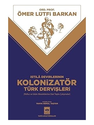 Ötüken Neşriyat Istila Devirlerinin Kolonizatör Türk Dervişleri + Kim Hakiki Komünist? Portreler - Polemikler - Tkp 1918 - 1920