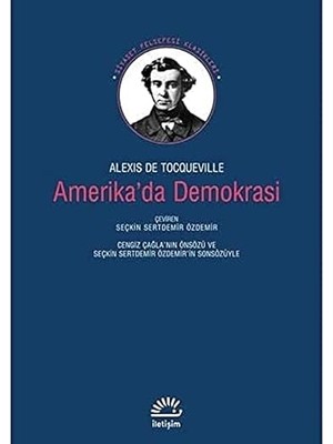 İletişim Yayınları Amerika'da Demokrasi + Istila Devirlerinin Kolonizatör Türk Dervişleri + Algı Operasyonu ve Psikolojik Savaş