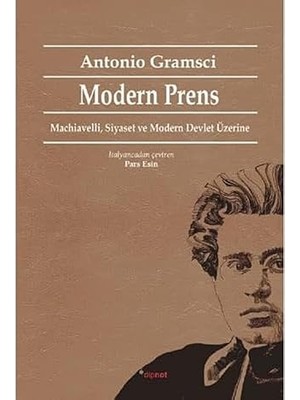 Dipnot Yayınları Modern Prens: Machiavelli, Siyaset ve Modern Devlet Üzerine + Önder: Çağların Özlemi + Ideolojinin Yüce Nesnesi