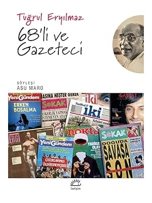 İletişim Yayınları 68'li ve Gazeteci + Saklı Seçilmişler: Siz Onları Değil; Onlar Sizi Seçti + Gül ve Haç Kardeşliği + Üç Tarz-I Siyaset