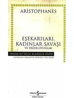 İş Bankası Kültür Yayınları Eşekarıları, Kadınlar Savaşı ve Diğer Oyunlar + Evvel Zaman + Bir Masalda Iki Kral Olmaz