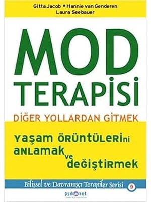 Psikonet Yayınları Mod Terapisi: Diğer Yollardan Gitmek + “beyin Nedir?”den “yaşam Nedir?”e: Bir Hayat Serüveni: Türker Kılıç